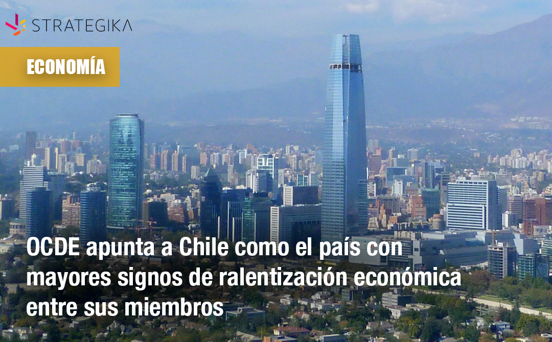 OCDE apunta a Chile como el país con mayores signos de ralentización económica entre sus miembros